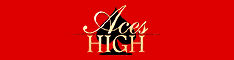 Aces High where players meet to enjoying gaming in style